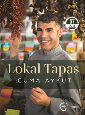 Şef Cuma Aykut Lokal Tapas Tüm Kitapçılarda!...