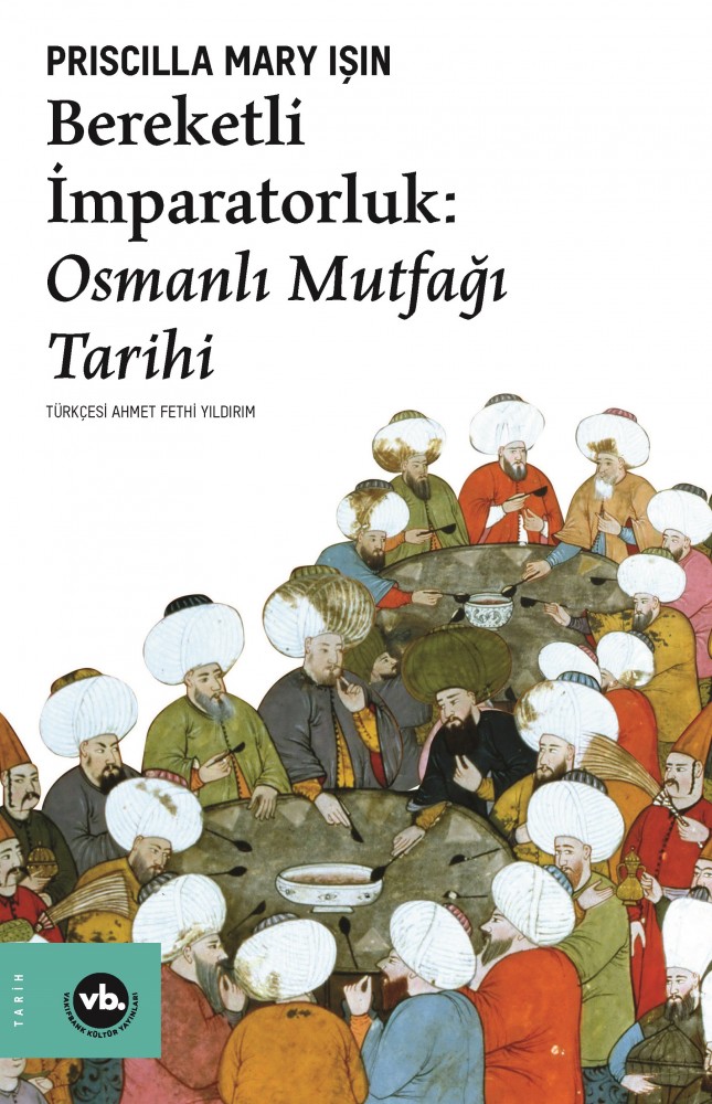 Tüm yönleriyle Osmanlı mutfağı
