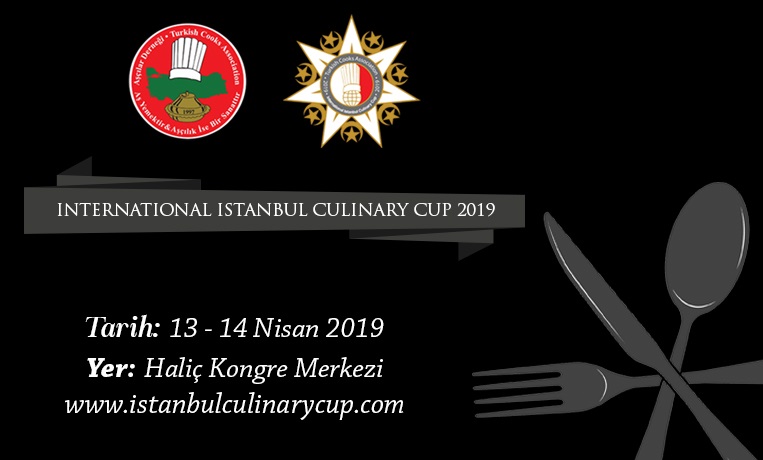Türkiye’nin lezzetleri International Istanbul Culinary Cup 2019’da buluşuyor